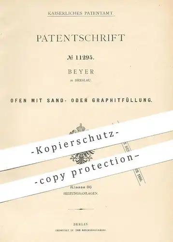 original Patent - Beyer , Breslau , 1880 , Ofen mit Sand oder Graphit gefüllt | Öfen , Ofenbauer , Heizung , Feuerung !!
