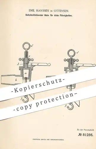 original Patent - Emil Hanssen , Hamburg / Ottensen , 1894 , Selbstschließender Hahn für dicke Flüssigkeiten | Fass !!!