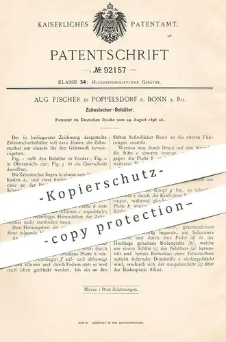 original Patent - Aug. Fischer , Poppelsdorf b. Bonn / Rhein , 1896 , Zahnstocher - Behälter | Dose , Schachtel !!
