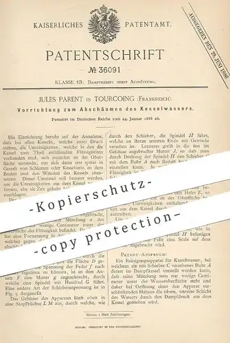 original Patent - Jules Parent , Tourcoing , Frankreich , 1886 , Abschäumen von Kesselwasser | Dampfkessel , Kessel !!