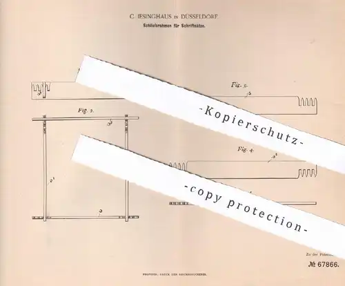 original Patent - C. Jesinghaus , Düsseldorf , 1892 , Schließrahmen für Schriftsatz | Druck , Buchdruck , Typen !!