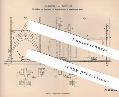 original Patent - F. W. Leopold , Hörde , 1898 , Anbringen von Arbeitsmaschinen in veränderlicher Höhe | Metall !!