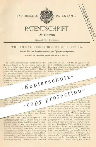 original Patent - Wilhelm Max Rockstroh , Plauen / Dresden 1898 | Antrieb für Druckfundament von Zylinder - Druckpresse