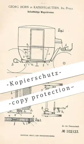 original Patent - Georg Horn , Kaiserslautern , 1898 , Selbsttätige Wagenbremse | Bremse an Kutsche | Pferdekutsche !!