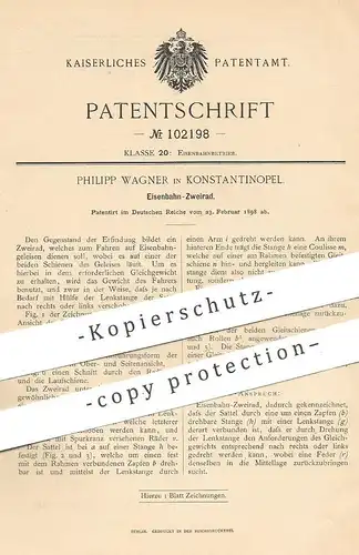 original Patent - Philipp Wagner , Konstantinopel / Istanbul , 1898 , Eisenbahn - Zweirad | Eisenbahnen , Bahn !!!