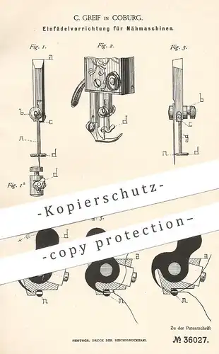 original Patent - C. Greif , Coburg , 1885 , Einfädelvorrichtung für Nähmaschinen | Nähmaschine | Nähen , Schneider !!