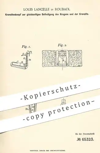 original Patent - Louis Lancelle , Roubaix , Frankreich , 1892 , Kravattenknopf | Knopf , Knöpfe , Schneider , Kravatte