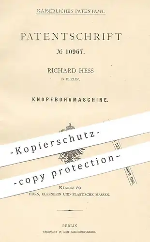 original Patent - Richard Hess , Berlin , 1880 , Knopfbohrmaschine | Bohrmaschine für Knöpfe | Knopf , Horn , Bohren !!!