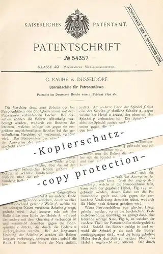 original Patent - C. Rauhe , Düsseldorf , 1890 , Bohrmaschine für Patronenhülsen | Patronen , Bohren | Metall , Waffen