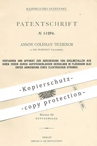 original Patent - Anson Coleman Tichenor , San Francisco , California USA | Abscheidung von Edelmetall aus Erz | Metall