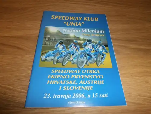 Speedway Donji Kraljevec UNIA , 23.04.2006 , Programmheft / Programm / Rennprogramm , program !!!