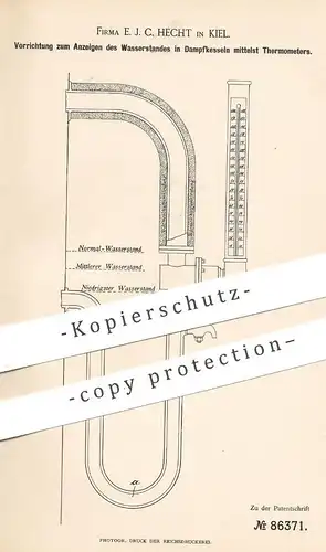 original Patent - E. J. C. Hecht , Kiel , 1895 , Anzeigen von Wasserstand im Dampfkessel per Thermometer | Kessel !!!