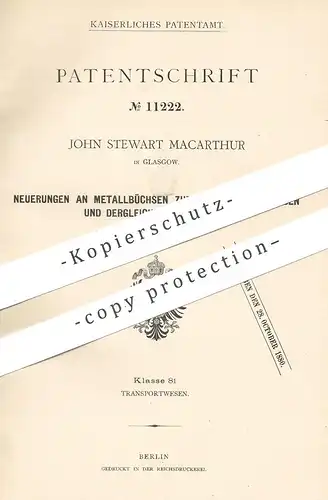 original Patent - John Stewart Macarthur , Glasgow , 1880 , Metallbüchsen zum Versand von Farben | Dose , Farbe , Lack