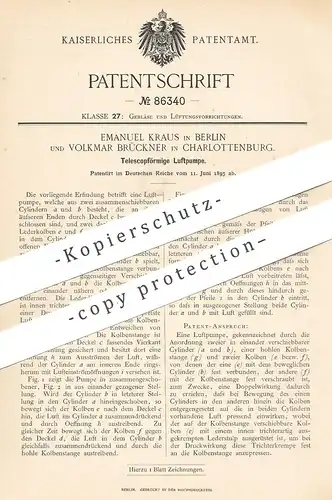 original Patent - Emanuel Kraus , Volkmar Brückner , Berlin / Charlottenburg  1895 , Teleskopförmige Luftpumpe | Gebläse