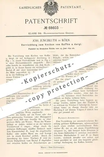 original Patent - Joh. Jungbluth , Köln / Rhein , 1892 , Kochen von Kaffee , Tee | Kaffeefilter | Sieb , Trichter !!!