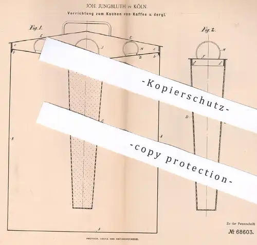 original Patent - Joh. Jungbluth , Köln / Rhein , 1892 , Kochen von Kaffee , Tee | Kaffeefilter | Sieb , Trichter !!!