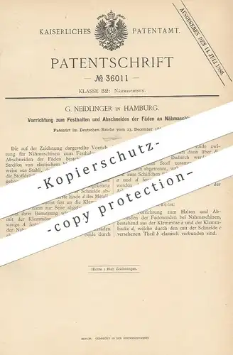 original Patent - G. Neidlinger , Hamburg , 1885 , Abschneiden der Fäden an Nähmaschine | Nähmaschinen , Schneider !!