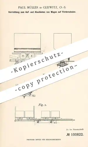 original Patent - Paul Müller , Gleiwitz , O.-S. , 1898 , Auf- u. Abschieben von Wagen auf Förderschalen | Eisenbahn !!!