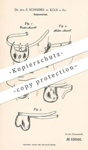 original Patent - Dr. med. E. Schreiber , Köln / Rhein , 1892 , Suspensorium | Gurt , Gürtel , Schürze | Medizin !!!