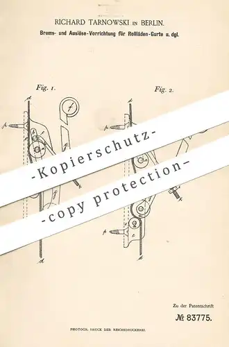 original Patent - Richard Tarnowski , Berlin , 1894 , Brems- und Auslöse-Vorrichtung für Rollläden - Gurte | Rollladen !