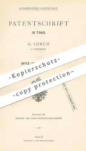 original Patent - G. Lorch , Nürtingen , 1879 , Spitzgang , Schälgang | Getreide , Mehl | Mühle , Mühlen