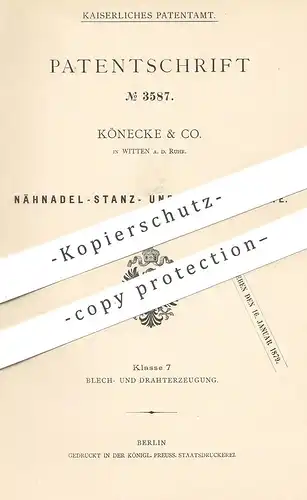 original Patent - Könecke & Co. , Witten / Ruhr , 1878 , Stanz- & Lochmaschine für Nähnadel | Nadel , Nadeln , Schneider