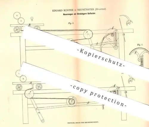 original Patent - uard Köster , Neumünster , Holstein , 1880 , Streichgarn - Selfactor | Garn , Spinnerei , Selfaktor !!
