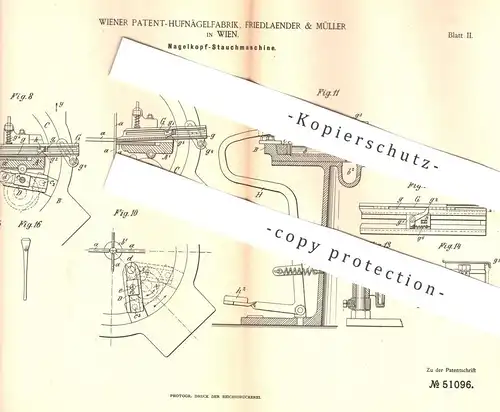 original Patent - Wiener Patent Hufnägelfabrik, Friedlaender & Müller , Wien , Österreich | Nagelkopf - Stauchmaschine