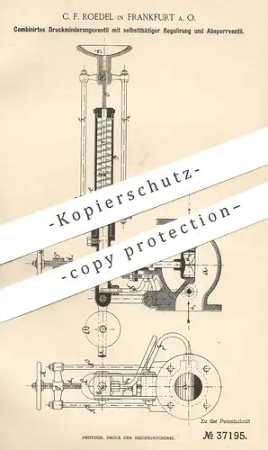 original Patent - C. F. Roedel , Frankfurt / Oder , 1886 , Druckminderungventil | Druckventil | Ventil | Dampfmaschine