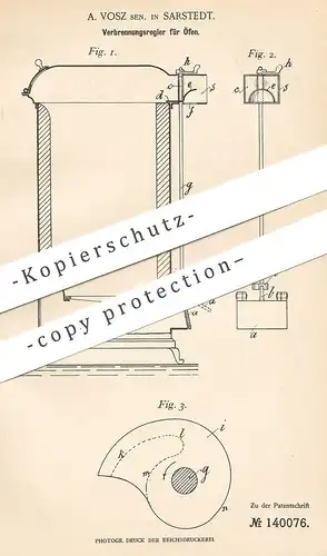 original Patent - A. Vosz , Sarstedt / Hannover / Niedersachsen , 1902 , Verbrennungsregler für Ofen | Öfen , Ofenbauer