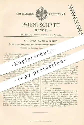 original Patent - Vittorio Pozzo , Genua , 1898 , Umwandlung der Gerbholzextrakte ; besonders Quebrachoextrakt | Chemie