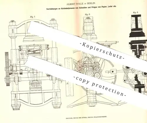 original Patent - Albert Bolle , Berlin , 1878 , Kniehebelpresse zum Schneiden u. Prägen von Papier , Leder | Presse !!!