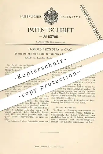 original Patent - Leopold Pszczolka , Graz , 1890 , Erzeugung von Flusseisen | Eisen | Roheisen | Stahl | Schrott