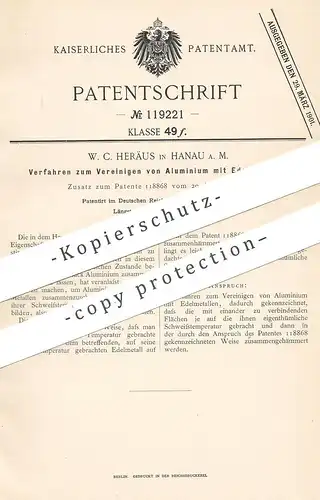 original Patent - W. C. Heräus , Hanau / Main , 1900 , Vereinigen v. Aluminium mit Edelmetall | Alu , Metall | Schweißen