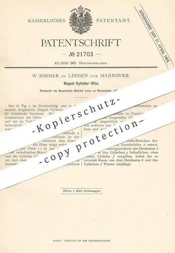 original Patent - W. Simmer , Linden / Hannover , 1881 , Doppelzylinder - Ofen | Öfen , Ofenbauer | Heizung , Feuerung !