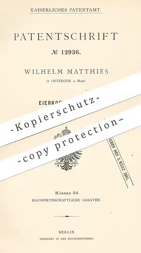 original Patent - Wilhelm Matthies , Osterode / Harz , 1880 , Eierkocher | Kochtopf | Eier , Kocher | Kochen , Koch , Ei