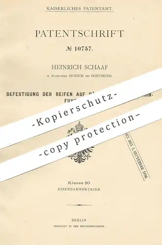 original Patent - Heinrich Schaaf , Stahlwerk Hoesch / Dortmund , 1880 , Rad - Reifen an Eisenbahn | Räder , Eisenbahnen