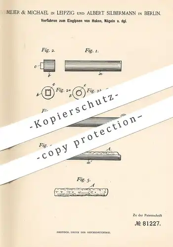 original Patent - Mejer & Michael , Leipzig | Albert Silbermann , Berlin | Eingipsen von Haken , Nagel | Nägel | Gips !!