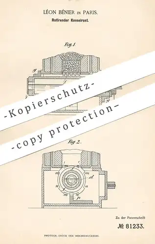 original Patent - Léon Bénier , Paris , Frankreich , 1894 , Rotierender Kesselrost | Rost , Feuerung , Ofen , Ofenrost