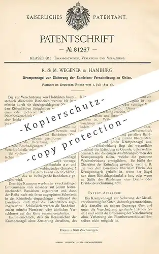 original Patent - R. & M. Wegener , Hamburg , 1894 , Krampennagel f. Bandeisen - Verschnürung an Kisten | Nagel , Krampe