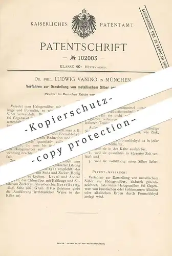 original Patent - Dr. Phil. Ludwig Vanino , München , 1898 , Darstellung von metallischem Silber aus Halogensilber !!