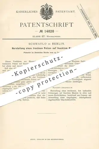 original Patent - Schwatlo , Berlin , 1881 , Herstellung eines trocknen Putzes auf feuchtem Mauerwerk | Maurer !!!