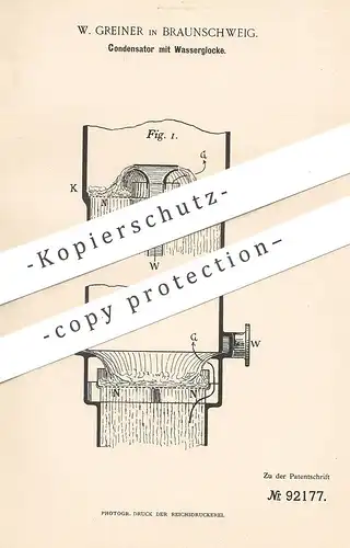 original Patent - W. Greiner , Braunschweig , 1895 , Kondensator m. Wasserglocke | Kondensatoren | Kondensation , Wasser