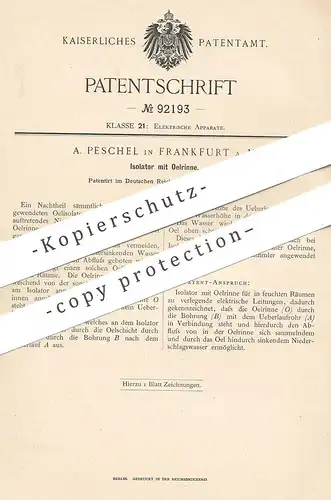 original Patent - A. Peschel , Frankfurt / Main , 1896 , Isolator mit Ölrinne | Ölisolator | Isolatoren , Öl , Strom !
