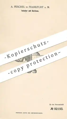 original Patent - A. Peschel , Frankfurt / Main , 1896 , Isolator mit Ölrinne | Ölisolator | Isolatoren , Öl , Strom !