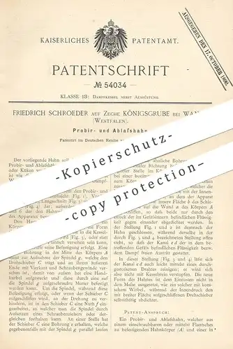 original Patent - Friedrich Schroeder auf Zeche Königsgrube bei Wanne | Bochum , Essen , 1890 , Probier- u. Ablasshahn !