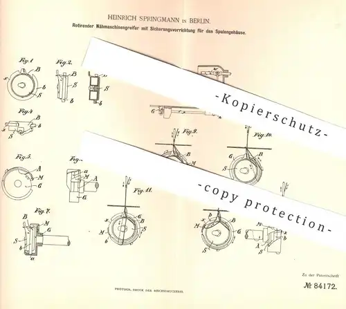 original Patent - Heinrich Springmann , Berlin , 1895 , Rotierender Nähmaschinengreifer | Nähmaschine | Schneider !!!
