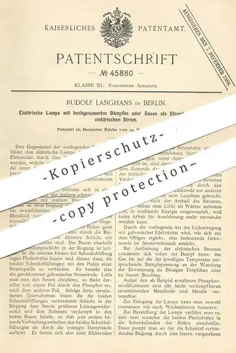 original Patent - Rudolf Langhans , Berlin , 1887 , Elektrische Lampe mit Dämpfen o. Gasen als Strombahn für den Strom !