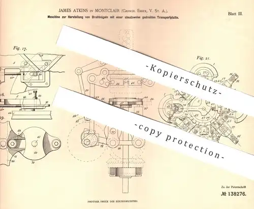 original Patent - James Atkins , Montclair , Essex , USA , 1900 , Drahtnagel - Herstellung | Nagel , Nägel , Draht