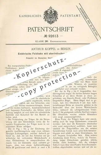original Patent - Arthur Koppel , Berlin 1896 , Elektrische Feldbahn mit oberirdischer Stromzuleitung | Bahn , Eisenbahn